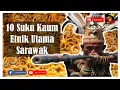 Download Lagu 10 Suku Kaum Etnik Utama Sarawak