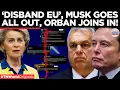 Lagu MUSK VS EU: Elon Calls Out ‘Unelected Bureaucracy’ Of Brussels, Orban Backs The Revolt