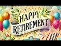 Happy Retirement TV Decoration - 1 Hour of Relaxing Visuals Music