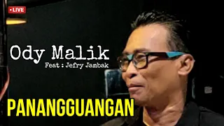 Download Panangguangan Live Ody Malik Faet Jefry Jambak MP3