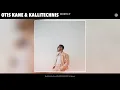 Otis Kane, KALLITECHNIS - Worth It (Official Audio)