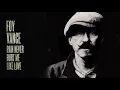 Foy Vance - Pain Never Hurt Me Like Love [Official Audio]