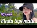 Download Lagu DJ RINDU TAPI MALU ‼️ audio jernih full bazzz makyussss paling pas buat teman ngopi