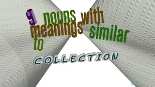 collection - 13 nouns which are synonym to collection sentence examples