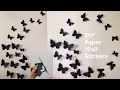 Easy Paper Butterfly wall butterfly wall decoration ideas