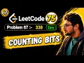 67 Leetcode 75 Blind 338 Counting Bits Bit Manipulation 2 Approaches Follow Up Qn Python