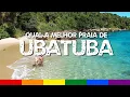 Ubatuba SP Top 10 Best Beaches and Tours
