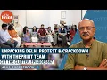 CJP-led protest youth anger Delhi police crackdown What ThePrint team on ground saw documented