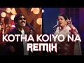 Download Lagu Kotha Koiyo Na (DJ Rahat Remix) Coke Studio Bangla I Shiblu Mredha X Aleya Begum X Emon Chowdhury