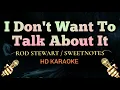 Download Lagu I Don't Want To Talk About It - Rod Stewar/Sweet Notes (HD Karaoke)