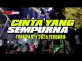 Download Lagu DJ CINTA YANG SEMPURNA || TRAP PARTY BASS NGUK || RNW MUSIC