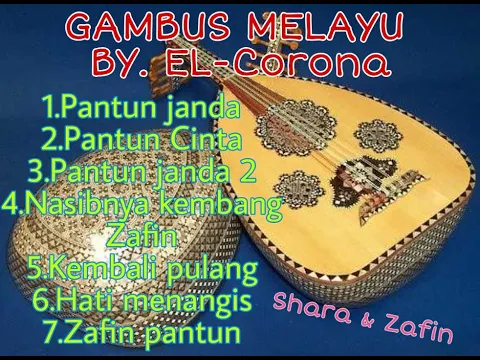 Download MP3 Kumpulan lagu - Gambus Melayu by EL-Corona || Irama shara dan zafin voc Muqaddam.