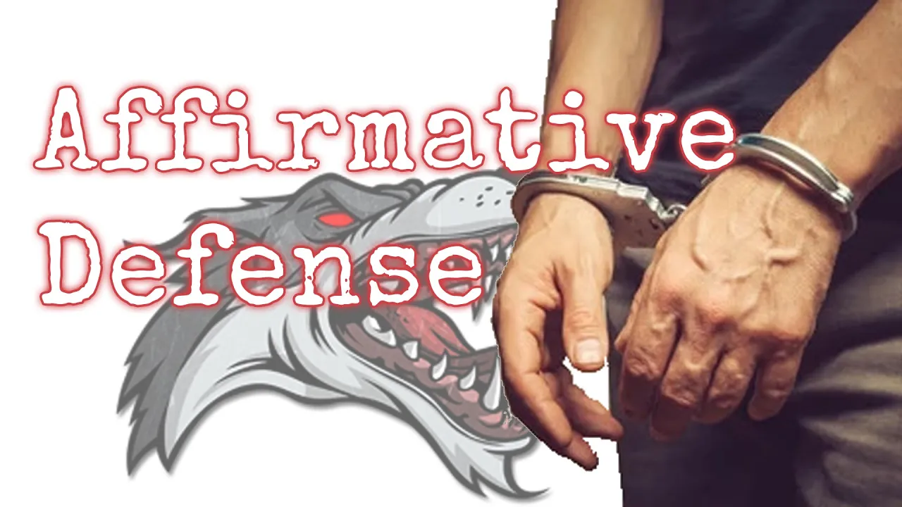 What is an Affirmative Defense?  Are you Guilty Until Proven Innocent?
