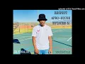 Lagu Dj Njabz SA - RESPECT AFRO-HOUSE (EPISODE 3) ft Prince Kaybee, Afro Brotherz, Caiiro, Manyelo Dafro.