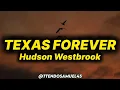 Hudson Westbrook - Texas Forever (lyrics)