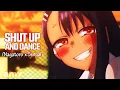 Download Lagu Shut Up and Dance ᴴᴰ「AMV」Ijiranaide, Nagatoro-san | Senpai x Nagatoro