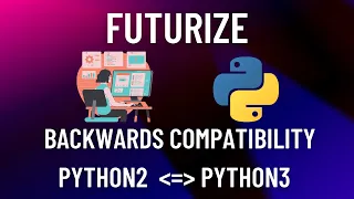 Convert Python2 to 3 With Backwards Compatibility Using Future