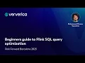 Beginner s guide to Flink SQL query optimization by Muhammet Orazov