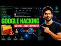 Google Dorking Tutorial How I Found 23 BILLION Exposed Online Google Hacking