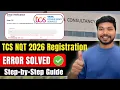 TCS NQT 2026 How to Fill Form Step-by-Step Registration Errors Solved