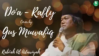 Download Do'a - Rafly | Syair asli Rabi'ah Al Adawiyah | Cover by Gus Muwafiq (Lirik) MP3