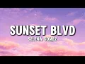 Lagu Selena Gomez - Sunset Blvd (Lyrics) ft. benny blanco