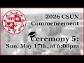 2026 CSUN Commencement Sunday May 17 at 6 00pm