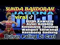 Download Lagu SUNDA BAJIDORAN JAGONA || VIRAL TIKTOL || BUAH KAWUNG || BUHUN PALING DICARI