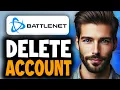 How to Delete a Battle net Account - Easy Guide