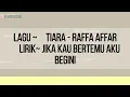 Lagu Jika Kau Bertemu Aku Begini~ By•Tiara-Raffa Affar •(Cover-lirik-lagu)•