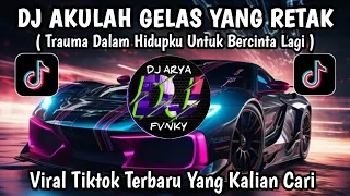 dj akulah gelas yang retak trauma dalam hidupku untuk bercinta lagi viral tiktok yang kalian cari