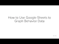 How to Use Google Sheets for Graphing Behavior
