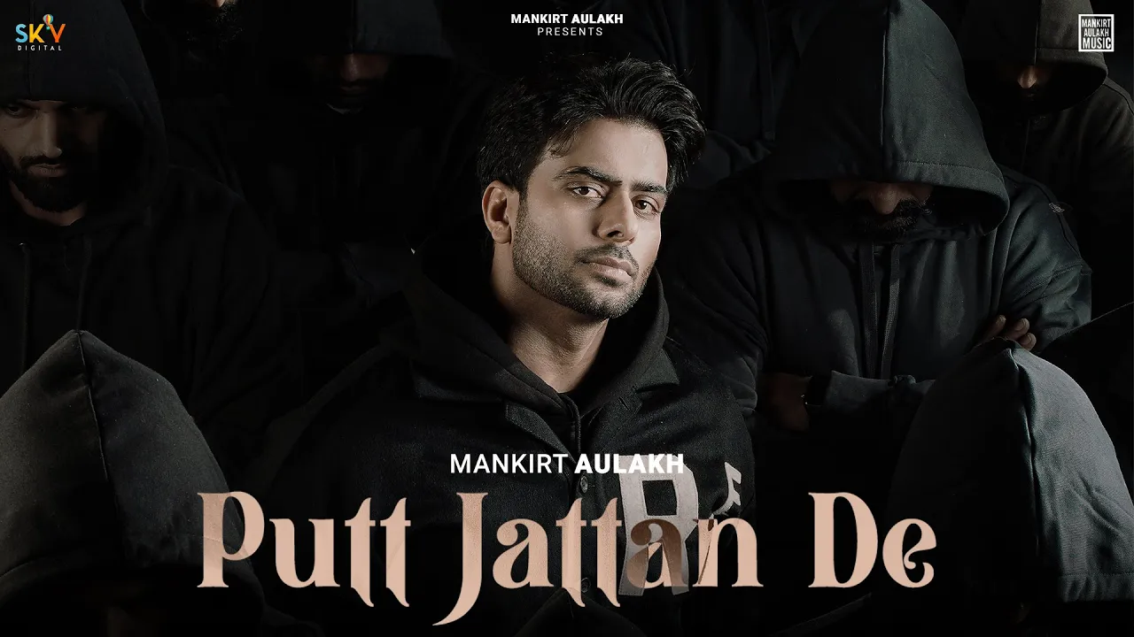 Putt Jattan De : Mankirt Aulakh | SKY Digital | New Punjabi Songs 2024 | Latest Punjabi Songs 2024