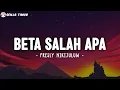 Download Lagu BETA SALAH APA - Fresly Nikijuluw (Lirik Lagu)