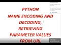 Python retrieval of parameter values from URL Name encoding and decoding