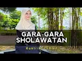 Lagu GARA GARA SERING SHOLAWATAN - Gara Gara Sebotol Cover by Kuntriksi Ellail