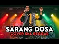 Lagu Sarang Dosa Cover Ska Reggae