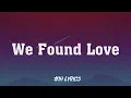 Download Lagu Rihanna - We Found Love (Lyrics) ft. Calvin Harris ( Loop 1 Hour )