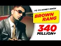 Download Lagu Brown Rang - Yo Yo Honey Singh India's No.1 Video 2012