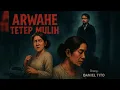 Download Lagu ARWAHE TETEP MULIH