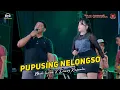 Lagu PUPUSING NELONGSO - MBAH LURAH FEAT DESSY RAFAELA - OM SAVANA SAKJOSE - DRIVER MANIA BERSATU