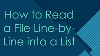 How to Read a File Line-by-Line into a List