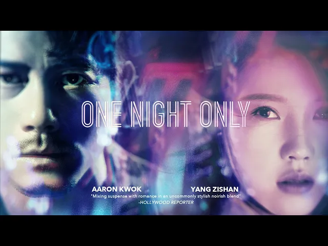 ONE NIGHT ONLY trailer, Action Thriller starring Aaron Kwok