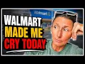 Walmart Made Me Cry Today