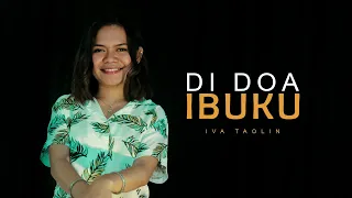 Download Di Doa Ibuku | Iva Taolin Cover MP3