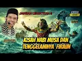 Lagu KISAH NABI MUSA DAN TENGGELAMNYA RAJA FIR'AUN | USTADZ ABDUL SOMAD, L.c.M.A