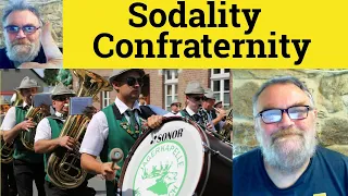 Sodality Meaning - Confraternity Definition