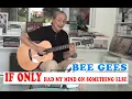 Download Lagu IF ONLY Had My Mind On Something Else  - Bee Gees Cover by Flint