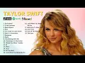 Download Lagu Taylor Swift Greatest Hits Full Album 2023 🎸 Taylor Swift Best Songs Playlist 2023