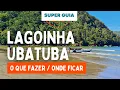 Lagoinha Beach Ubatuba - What to do and Where to Stay